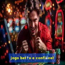 jogo bet?o e confiável