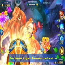 fortune tiger bonus cadastro