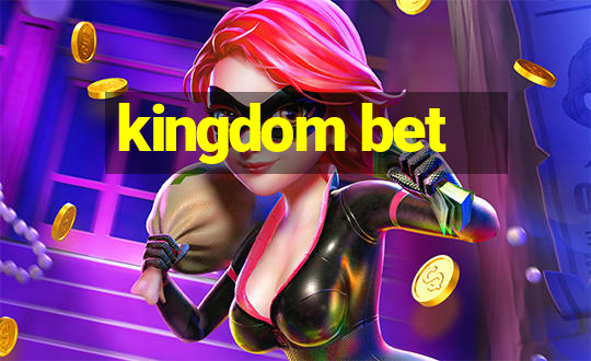 kingdom bet