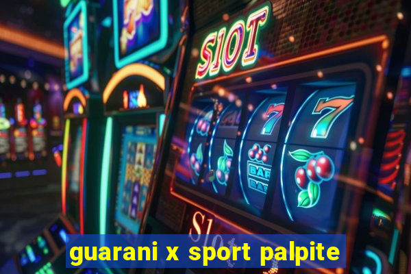 guarani x sport palpite