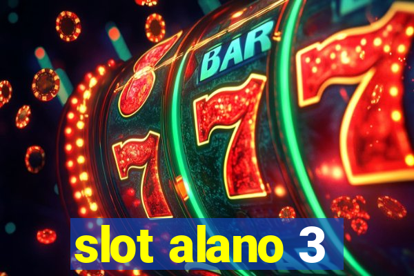 slot alano 3