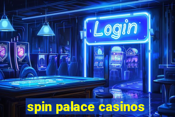 spin palace casinos