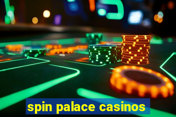 spin palace casinos