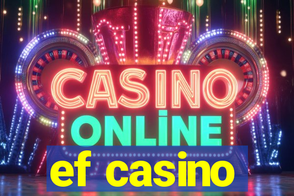 ef casino