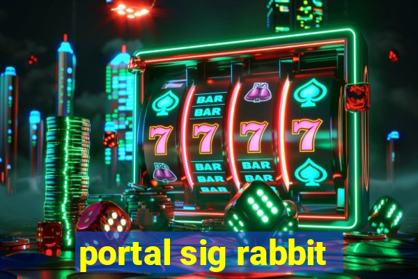 portal sig rabbit