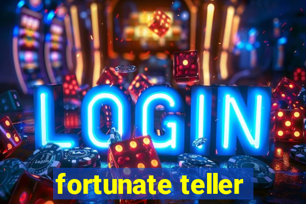 fortunate teller