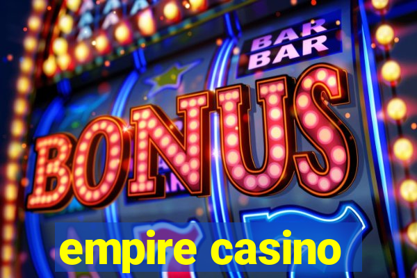 empire casino