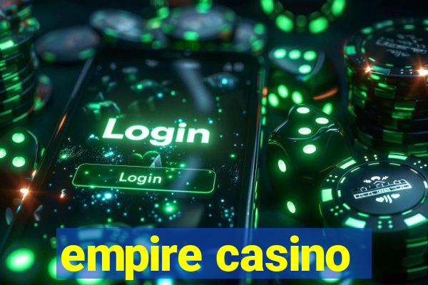 empire casino