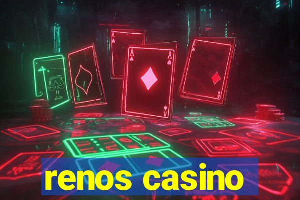 renos casino