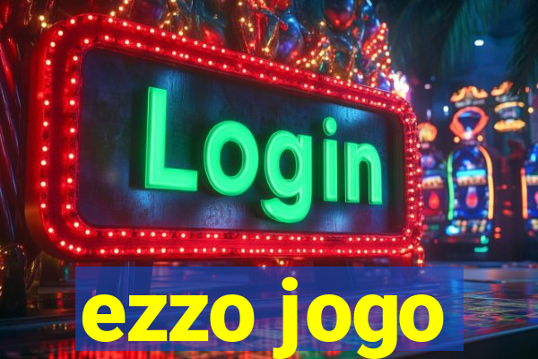 ezzo jogo