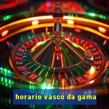 horario vasco da gama