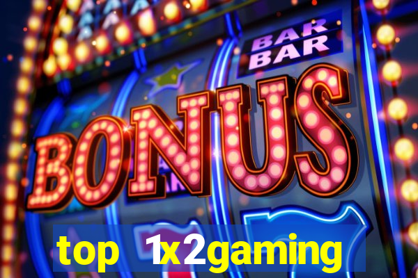 top 1x2gaming online slot sites