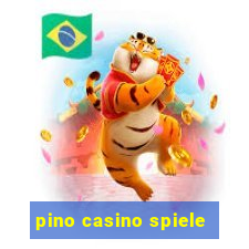 pino casino spiele