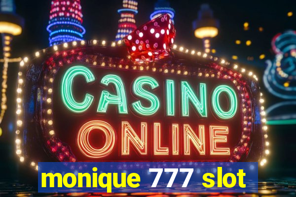 monique 777 slot