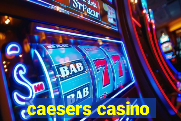 caesers casino