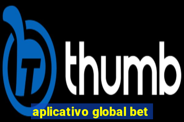 aplicativo global bet