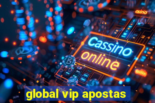 global vip apostas