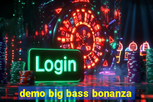 demo big bass bonanza