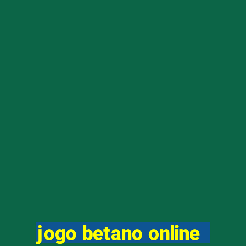 jogo betano online