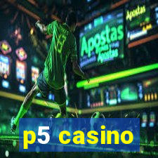 p5 casino