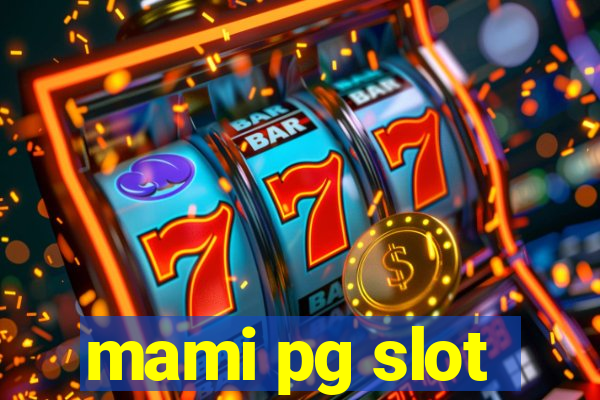 mami pg slot