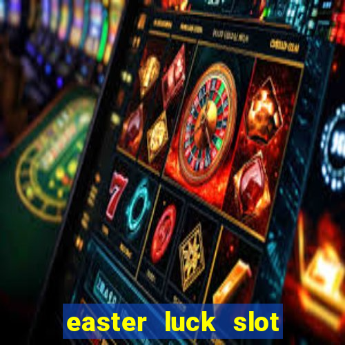 easter luck slot free play