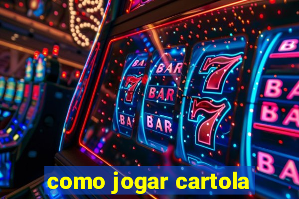 como jogar cartola