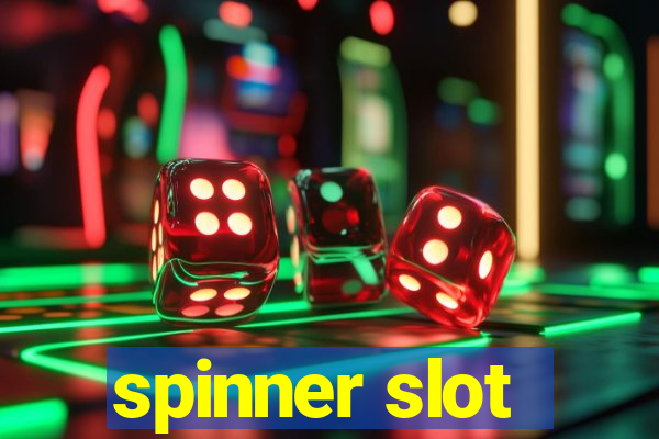 spinner slot