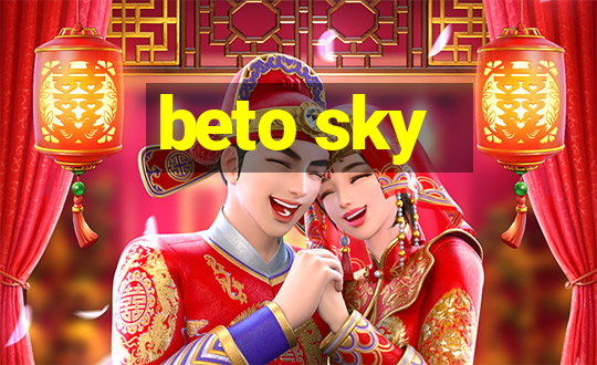 beto sky