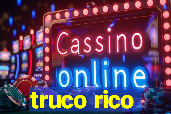 truco rico