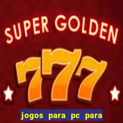 jogos para pc para windows 7