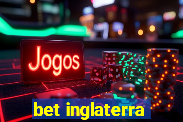 bet inglaterra