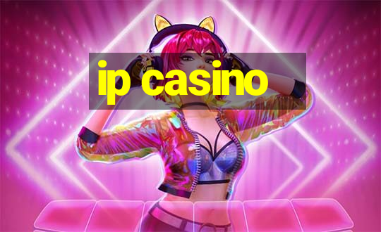 ip casino