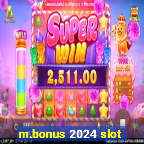 m.bonus 2024 slot