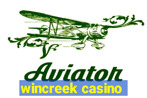 wincreek casino