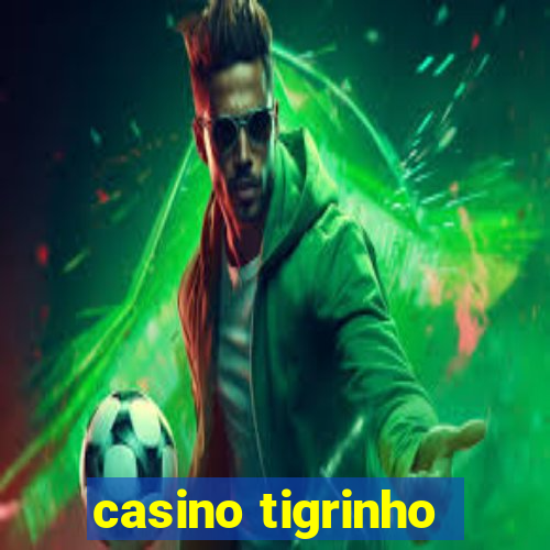 casino tigrinho