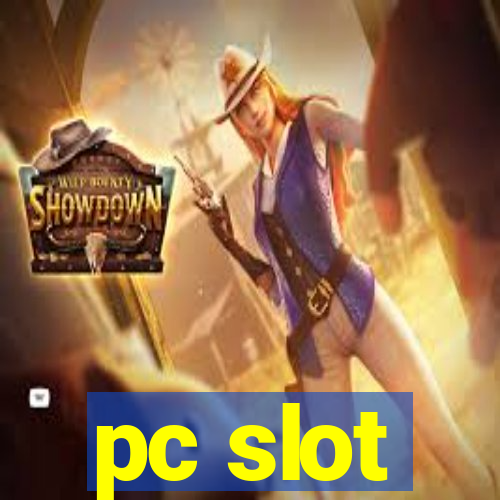 pc slot