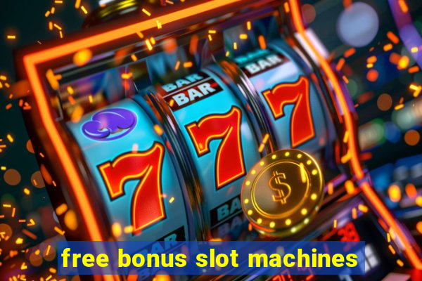 free bonus slot machines