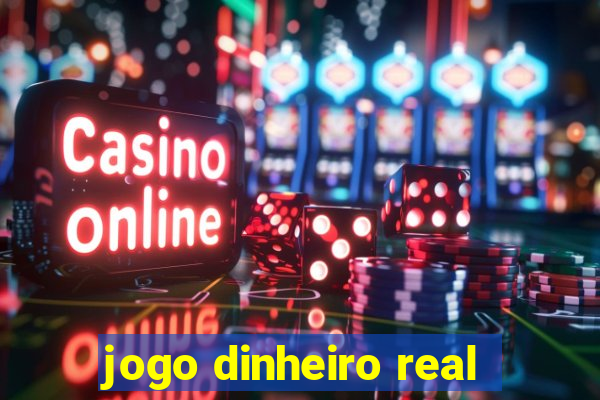 jogo dinheiro real