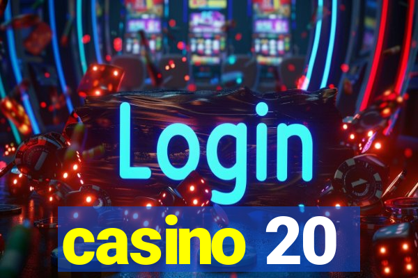 casino 20