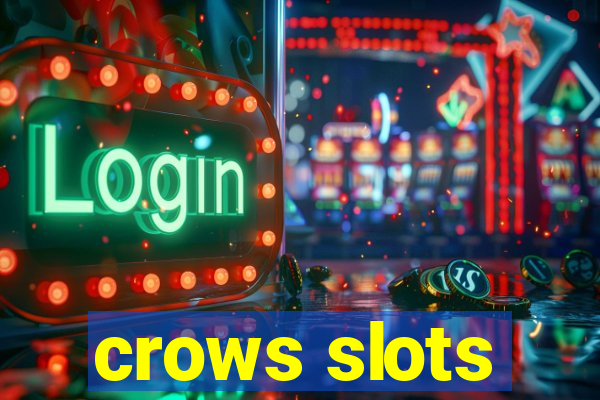 crows slots