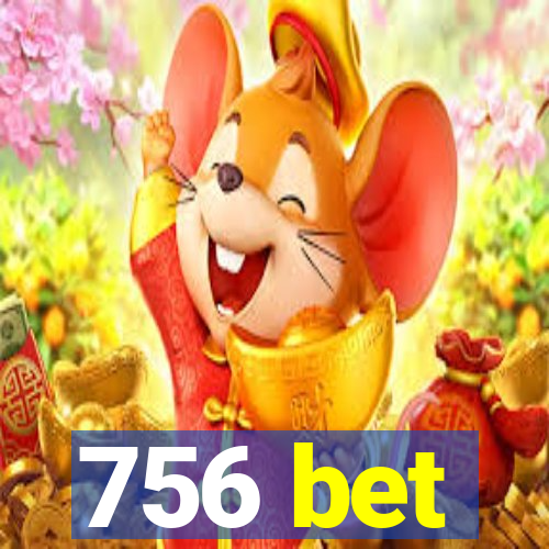 756 bet