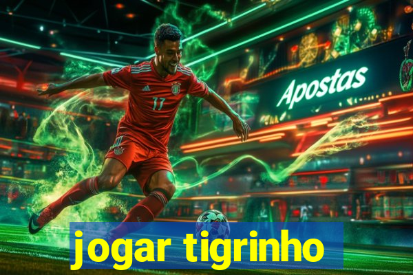 jogar tigrinho