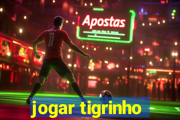 jogar tigrinho