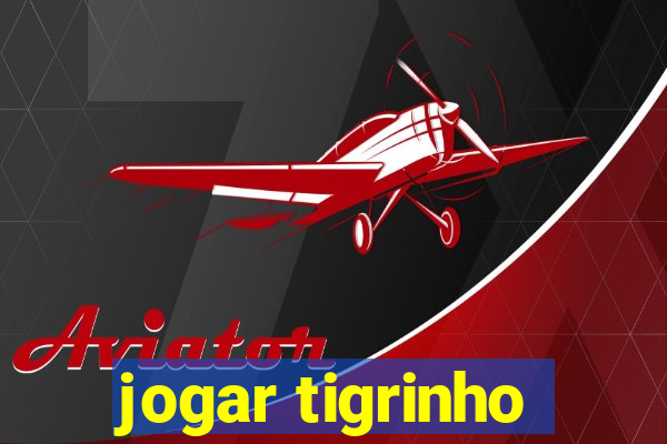 jogar tigrinho