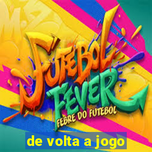 de volta a jogo