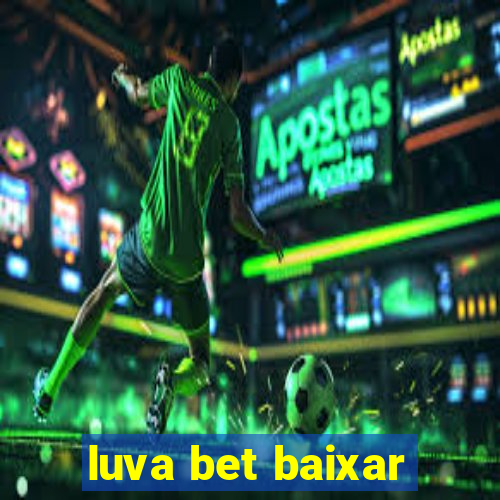 luva bet baixar