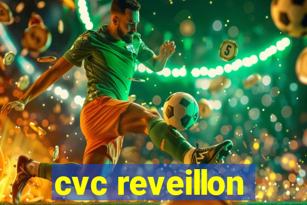 cvc reveillon