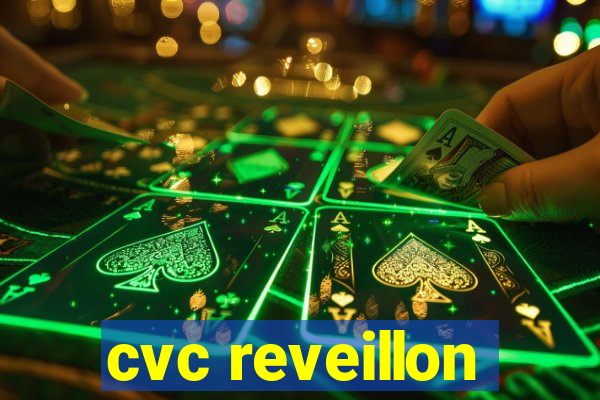 cvc reveillon