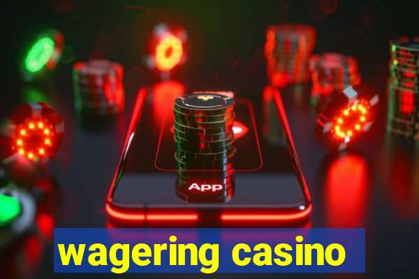 wagering casino